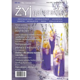 Czasopismo "Żyj Naturalnie" maj czerwiec 2024 numer 42
